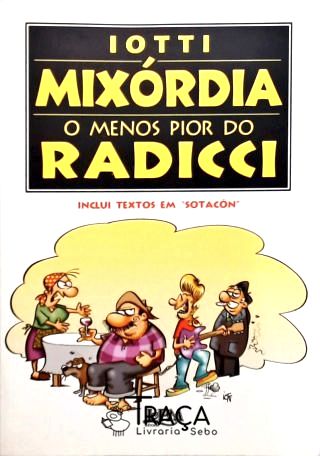 Mixórdia - O Menos Pior Do Radicci