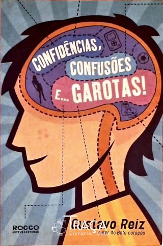 Confidências, Confusões E... Garotas!