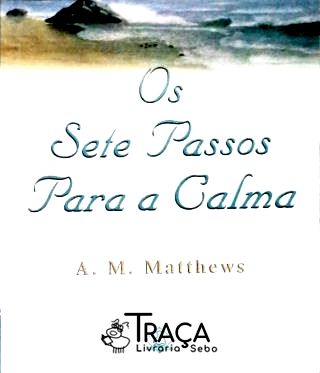 Os Sete Passos para a Calma