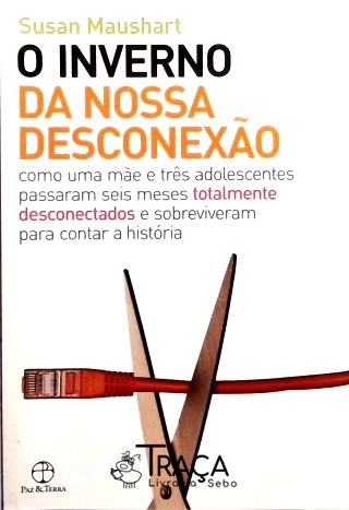O Inverno da Nossa Desconexão