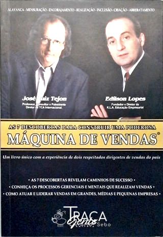 As 7 Descobertas para Construir uma Poderosa Maquina de Vendas