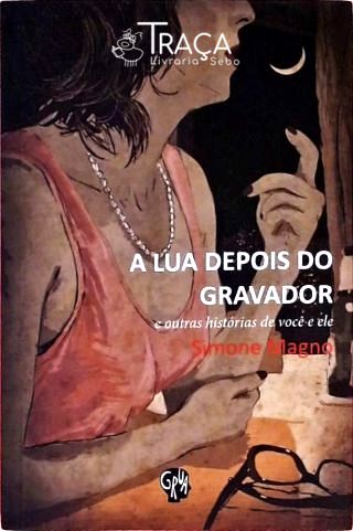 A Lua Depois do Gravador