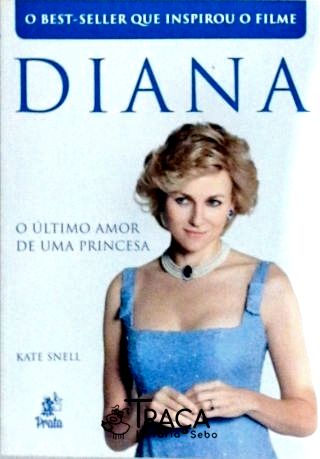 Diana - o Último Amor de Uma Princesa
