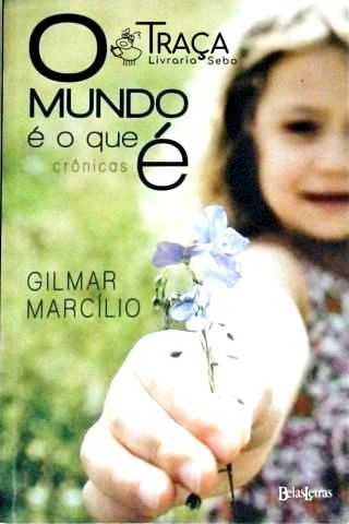 O Mundo É o Que É
