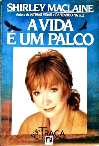 A Vida É Um Palco