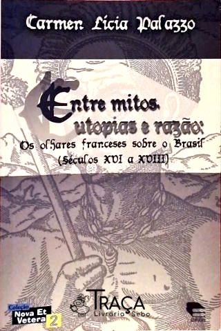Entre Mitos, Utopias e Razão