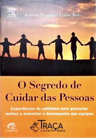 O Segredo de Cuidar das Pessoas