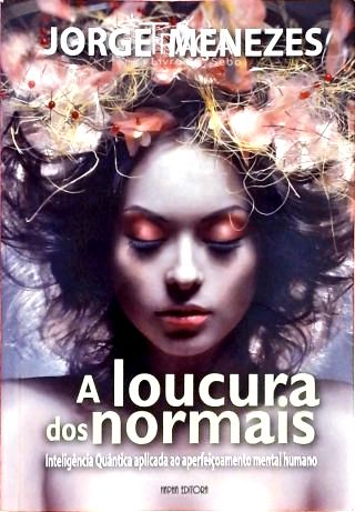 A Loucura dos Normais