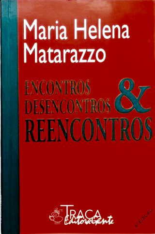 Encontros Desencontros E Reencontros