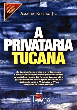 A Privataria Tucana