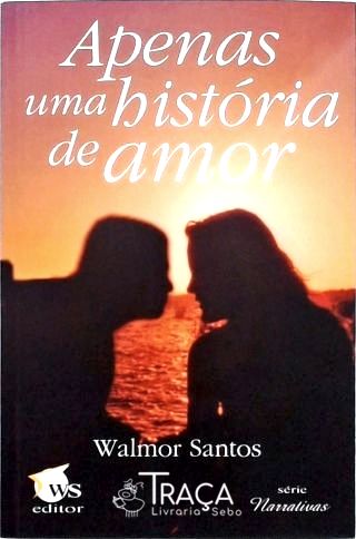 Apenas Uma História de Amor - Série Narrativas