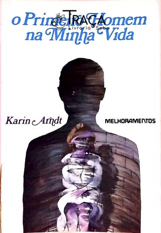 O Primeiro Homem da Minha Vida