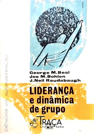 Liderança e Dinâmica de Grupo