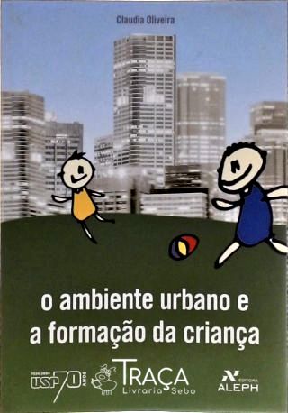 O Ambiente Urbano e a Formação da Criança