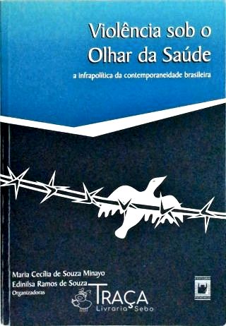 Violência Sob o Olhar da Saúde