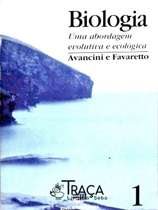 Biologia - Uma Abordagem Evolutiva e Ecológica - Volume 1