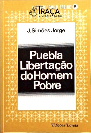 Puebla Libetação do Homem Pobre