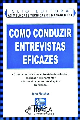 Como Conduzir Entrevistas Eficazes