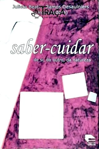 Saber-cuidar de Si, do Outro, da Natureza