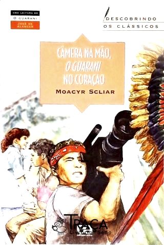Câmera Na Mão, o Guarani No Coração