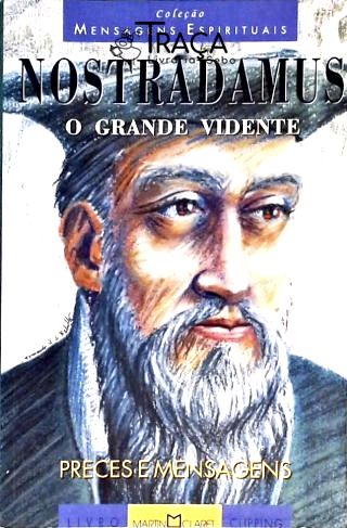 Nostradamus - o Grande Vidente