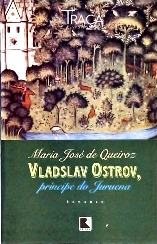 Vladslav Ostrov, Príncipe do Juruena