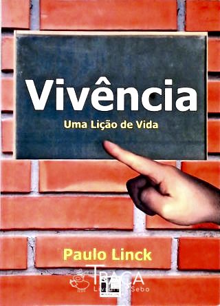 Vivência - Uma Lição De Vida