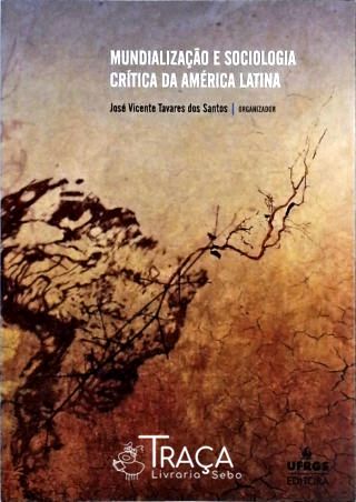 Mundialização e Sociologia Crítica da América Latina