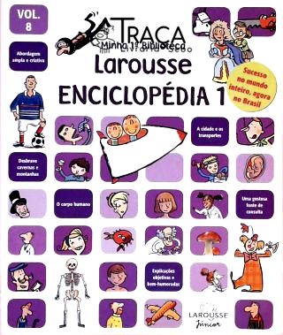 Minha 1ª Biblioteca Larousse - Enciclopédia 1 - Volume 8