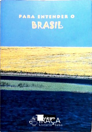 Para Entender o Brasil