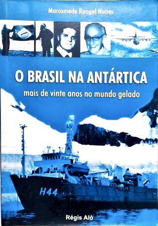 O Brasil Na Antártica
