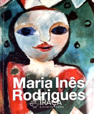 Maria Inês Rodrigues - Gravuras em Metal, Pinturas, Esculturas e Desenhos