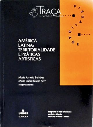 América Latina - Territorialidade E Prática Artísticas