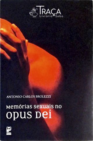 Memórias Sexuais No Opus Dei