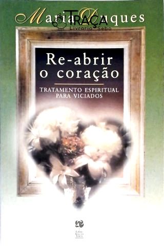 Re-abrir o Coração