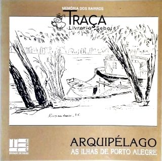 Arquipélago - as Ilhas de Porto Alegre