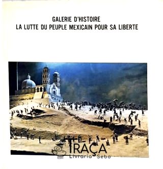 Galerie D Historie - La Lutte Du Peuple Mexicain Pour Sa Liberte
