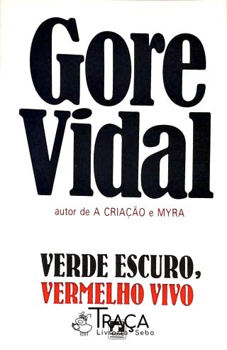 Verde Escuro, Vermelho Vivo