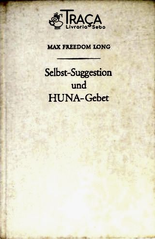 Selbst-Suggestion Und Huna-Gebet