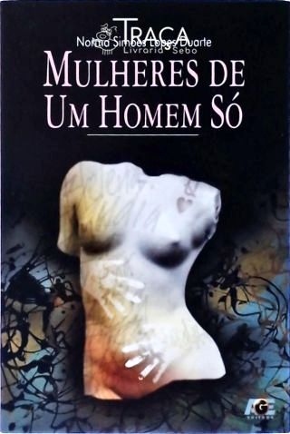 Mulheres de Um Homem Só