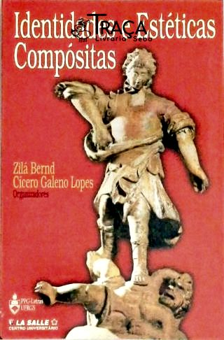 Identidades e Estéticas Compósitas