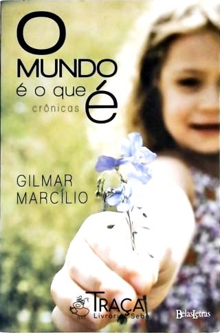 O Mundo É o Que É