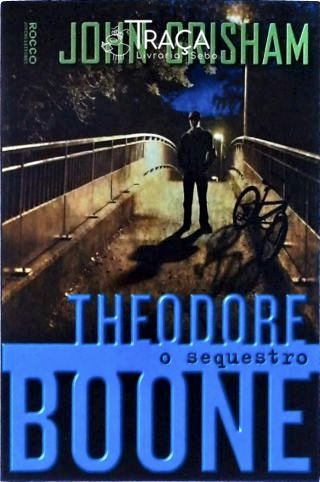 Theodore Boone - o Sequestro