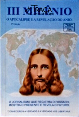 Lll Milênio - o Apocalipse e a Revelação do Anjo