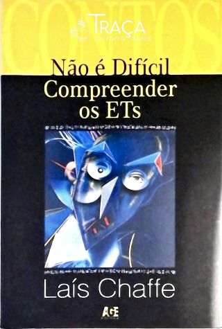Não É Difícil Compreender os Ets