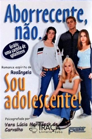 Aborrecente, Não. Sou Adolescente!