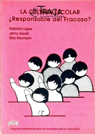 La Cultura Escolar - Responsable Del Fracaso?