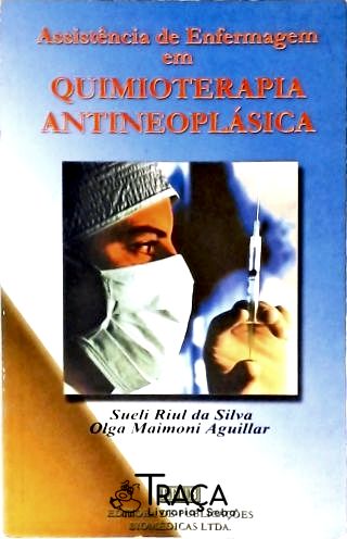 Assistência de Enfermagem em Quimioterapia Antineoplásica