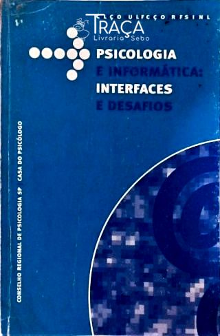 Psicologia e Informática - Interfaces e Desafios