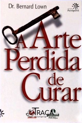 A Arte Perdida de Curar